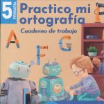 Practico Mi Ortografía 5 Cuad