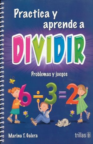 Practica Y Aprende A Dividir.