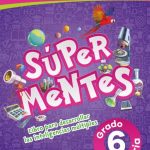 Súper Mentes 6. Primaria