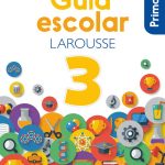 Guía Escolar Larousse 3 / Pri